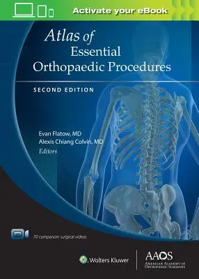 Az alapvető ortopédiai eljárások atlasza, második kiadás: Multimédiás e-book: Nyomtatott + elektronikus könyv: Nyomtatott + multimédiás - Atlas of Essential Orthopaedic Procedures, Second Edition: Print + eBook with Multimedia
