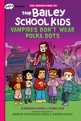 Vampires Don't Wear Polka Dots: A Graphix Chapters Book (the Adventures of the Bailey School Kids #1), 1