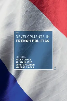 Fejlemények a francia politikában 6 - Developments in French Politics 6