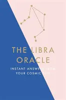 A Mérleg Orákulum: Kozmikus Éned azonnali válaszai - The Libra Oracle: Instant Answers from Your Cosmic Self