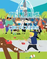 A zselék és a ropogtatók - The Jellies and the Crunchers