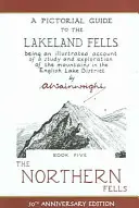 Northern Fells - Képes útikalauz a Lakeland Fells-hez (Észak Fells - A Pictorial Guide to the Lakeland Fells) - Northern Fells - A Pictorial Guide to the Lakeland Fells