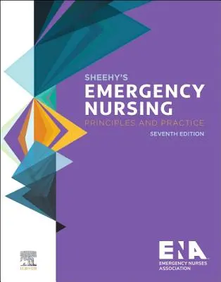 Sheehy sürgősségi ápolása: Alapelvek és gyakorlat - Sheehy's Emergency Nursing: Principles and Practice