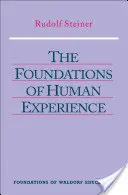 Az emberi tapasztalat alapjai: (293. és 66. kk.) - The Foundations of Human Experience: (cw 293 & 66)