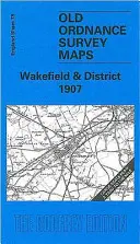 Wakefield and District 1907 - One Inch Sheet 078