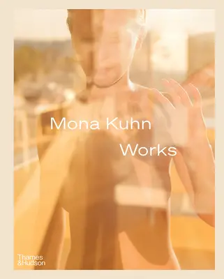 Mona Kuhn: Művek - Mona Kuhn: Works