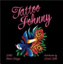 Tetováló Johnny: 3,000 tetoválási terv - Tattoo Johnny: 3,000 Tattoo Designs