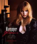 Hammer Glamour: Klasszikus képek a Hammer Filmarchívumból - Hammer Glamour: Classic Images from the Archive of Hammer Films