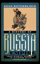 Oroszország és birodalma története: Mihail Romanovtól Vlagyimir Putyinig, második kiadás - A History of Russia and Its Empire: From Mikhail Romanov to Vladimir Putin, Second Edition