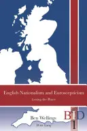 Angol nacionalizmus és euroszkepticizmus: A béke elvesztése - English Nationalism and Euroscepticism: Losing the Peace