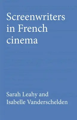 Forgatókönyvírók a francia filmművészetben - Screenwriters in French Cinema