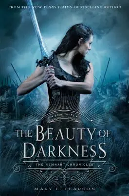 A sötétség szépsége: A Remnant krónikák, harmadik könyv - The Beauty of Darkness: The Remnant Chronicles, Book Three