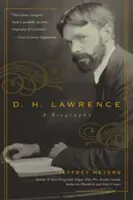 D. H. Lawrence: A világhírű költő, a világhírű költő és a világhírnév: Lawrence Lawrence: Egy életrajz - D.H. Lawrence: A Biography