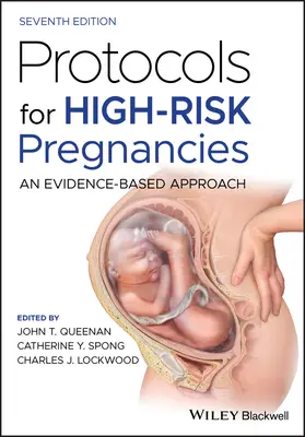 A nagy kockázatú terhességek protokolljai: Bizonyítékokon alapuló megközelítés - Protocols for High-Risk Pregnancies: An Evidence-Based Approach