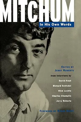 Mitchum: Saját szavaival - Mitchum: In His Own Words