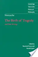 Nietzsche: Nietzsche: A tragédia születése és más írások - Nietzsche: The Birth of Tragedy and Other Writings