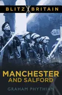 Blitz Britain: Manchester és Salford - Blitz Britain: Manchester and Salford
