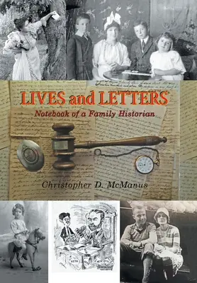 Életek és levelek: Egy családtörténész jegyzetei - Lives and Letters: Notebook of a Family Historian