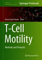 T-sejt-motilitás: T-Cell-tartalom: Módszerek és protokollok - T-Cell Motility: Methods and Protocols