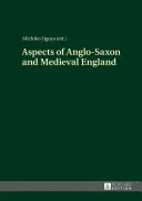 Az angolszász és középkori Anglia aspektusai - Aspects of Anglo-Saxon and Medieval England