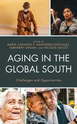 Öregedés a globális délen: Kihívások és lehetőségek - Aging in the Global South: Challenges and Opportunities