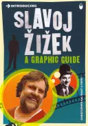 Bevezetés Slavoj Zizekbe: Zizek Zizek bemutatása: Grafikai útmutató - Introducing Slavoj Zizek: A Graphic Guide