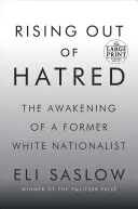 Rising Out of Hatred: Egy egykori fehér nacionalista ébredése - Rising Out of Hatred: The Awakening of a Former White Nationalist