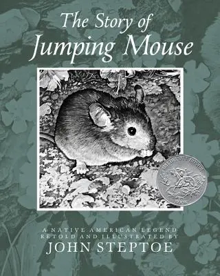 Az ugró egér története: Egy indián legenda - The Story of Jumping Mouse: A Native American Legend