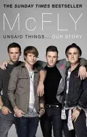 McFly - Unsaid Things...Our Story (Nevyřčené věci...) - McFly - Unsaid Things...Our Story