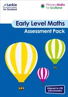 Primary Maths for Scotland Early Level Assessment Pack - For Curriculum for Excellence Primary Maths (A kiválósági tantervhez) - Primary Maths for Scotland Early Level Assessment Pack - For Curriculum for Excellence Primary Maths