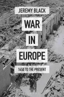 Háború Európában: 1450-től napjainkig - War in Europe: 1450 to the Present