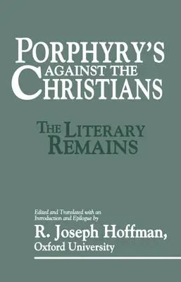 Porfirisz a keresztények ellen - Porphyry's Against the Christians