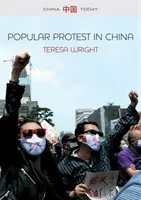 Népi tiltakozás Kínában - Popular Protest in China