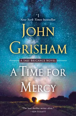 A Time for Mercy: Jake Brigance regénye - A Time for Mercy: A Jake Brigance Novel