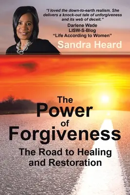 A megbocsátás ereje: A gyógyulás és helyreállítás útja - The Power of Forgiveness: The Road to Healing and Restoration