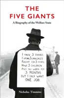 Öt óriás [Új kiadás] - A jóléti állam életrajza - Five Giants [New Edition] - A Biography of the Welfare State