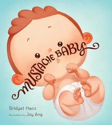 Mustache Baby (Táblás könyv) - Mustache Baby (Board Book)