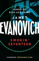 Füstölgő tizenhét - Szellemes krimi tele nevetéssel, kéjvágydal és nagy tétekben gazdag feszültséggel - Smokin' Seventeen - A witty mystery full of laughs, lust and high-stakes suspense