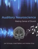 A hallási idegtudomány: Making Sense of Sound - Auditory Neuroscience: Making Sense of Sound