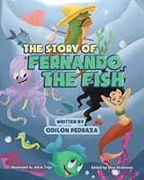 Fernando, a hal története - The Story of Fernando the Fish