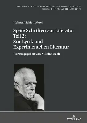 Spaete Schriften Zur Literatur. Teil 2: Zur Lyrik Und Experimentellen Literatur: Herausgegeben Von Nikolas Buck