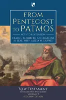 Pünkösdtől Patmoszig - Az Apostolok Cselekedetei a Jelenésekig: Bevezetés és áttekintés (Blomberg Craig (Szerző)) - From Pentecost to Patmos - Acts To Revelation: An Introduction And Survey (Blomberg Craig (Author))