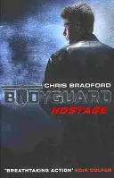 Testőrség: Túsz (1. könyv) - Bodyguard: Hostage (Book 1)