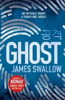 Ghost - A Sunday Times bestsellerszerzőjének, a NOMAD-nak új, lebilincselő thrillere. - Ghost - The gripping new thriller from the Sunday Times bestselling author of NOMAD