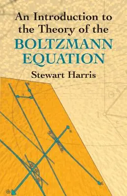 Bevezetés a Boltzmann-egyenlet elméletébe - An Introduction to the Theory of the Boltzmann Equation