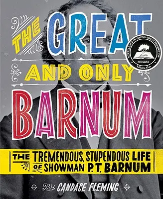 A nagy és egyetlen Barnum: P. T. Barnum, a showman óriási, elképesztő élete - The Great and Only Barnum: The Tremendous, Stupendous Life of Showman P. T. Barnum