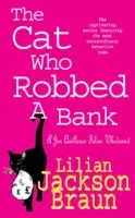 Cat Who Robbed a Bank (The Cat Who... Mysteries, 22. könyv) - Egy hangulatos macskás krimi a macskák szerelmeseinek mindenhol. - Cat Who Robbed a Bank (The Cat Who... Mysteries, Book 22) - A cosy feline crime novel for cat lovers everywhere