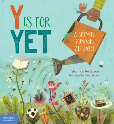 Y mint Yet: A növekedési gondolkodásmód ábécéje - Y Is for Yet: A Growth Mindset Alphabet