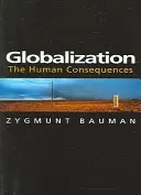 Globalizáció - Az emberi következmények - Globalization - The Human Consequences