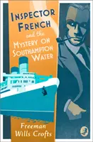 French felügyelő és a Southampton Water rejtélye - Inspector French and the Mystery on Southampton Water